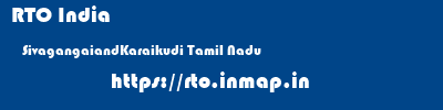 RTO India  SivagangaiandKaraikudi Tamil Nadu    rto